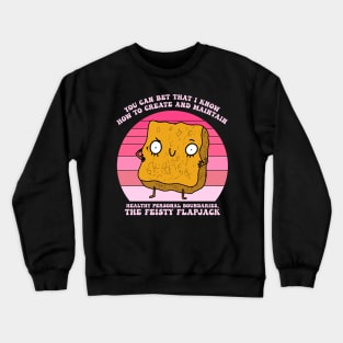 You Can Bet That I Know How To Create And Maintain Crewneck Sweatshirt